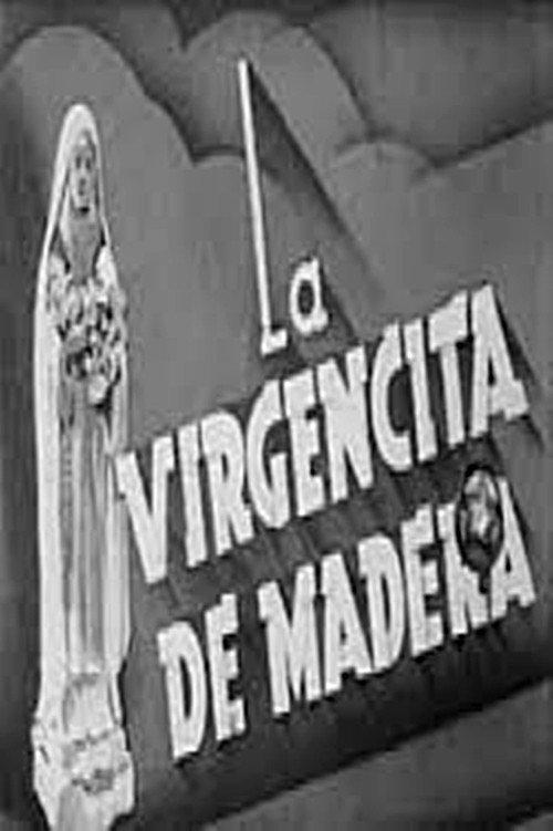 La virgencita de madera 1937 official movie poster