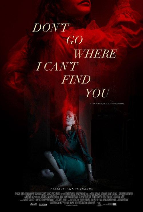 Don't Go Where I Can't Find You 2021 official movie poster
