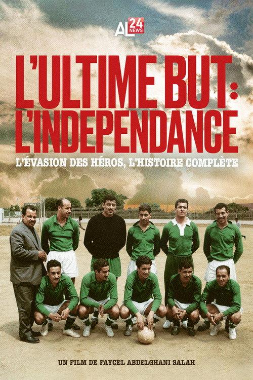 The Ultimate Goal: Independence 2025 official movie poster