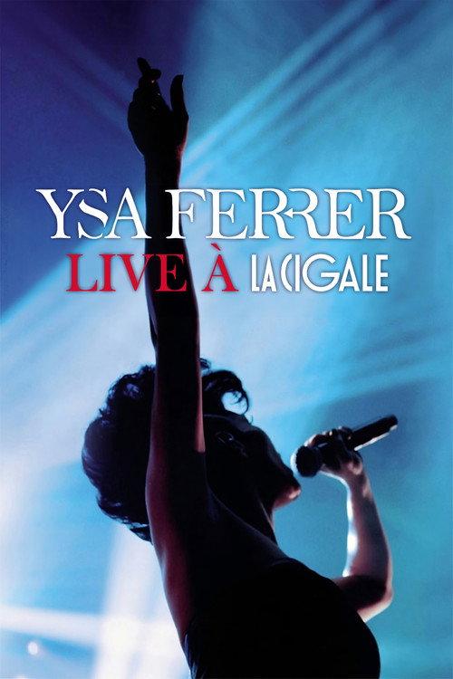 Ysa Ferrer Live à la Cigale 2015 official movie poster