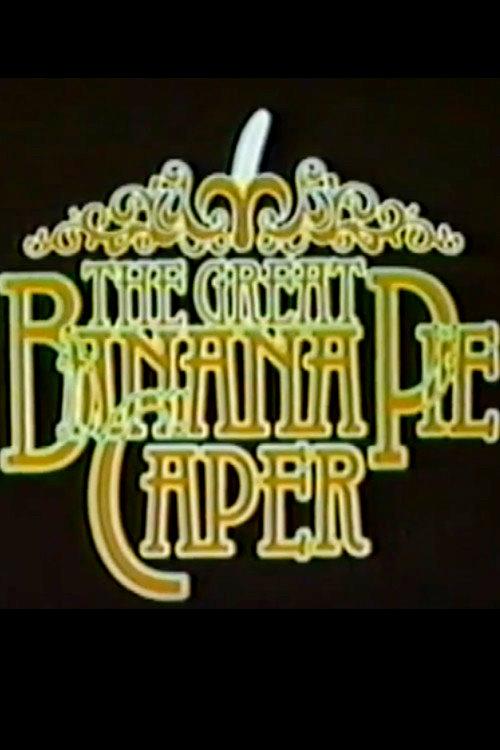 The Great Banana Pie Caper 1978 official movie poster