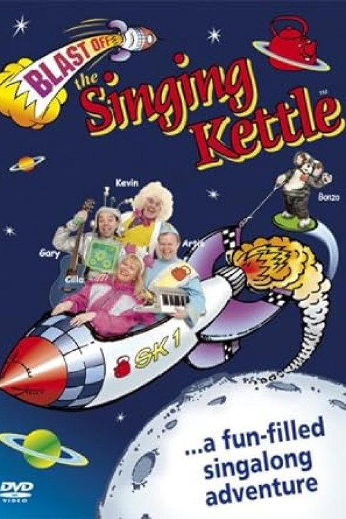 Blast Off: The Singing Kettle 2007 official movie poster