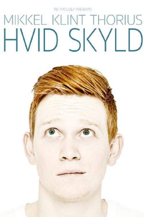 Mikkel Klint Thorius: Hvid Skyld 2018 official movie poster