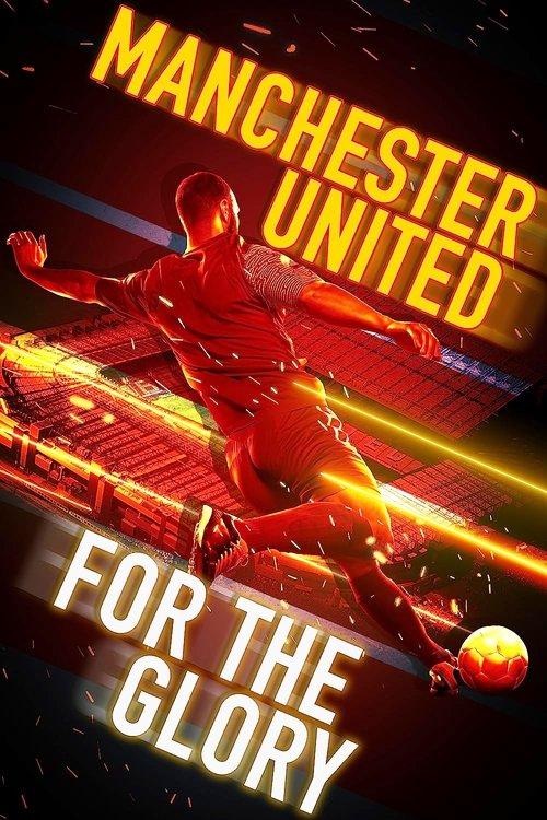 Manchester United: For the Glory 2020 official movie poster