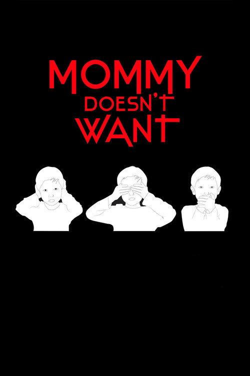 Mommy Doesn't Want 2016 official movie poster