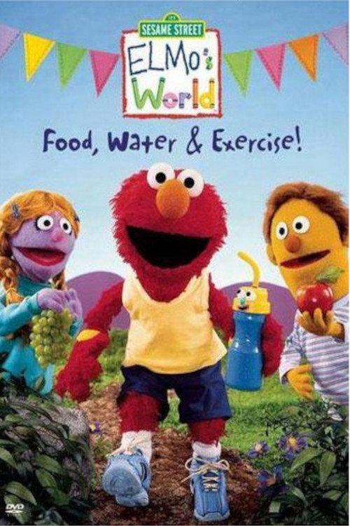 Sesame Street: Elmo's World: Food, Water & Exercise! 2005 official movie poster
