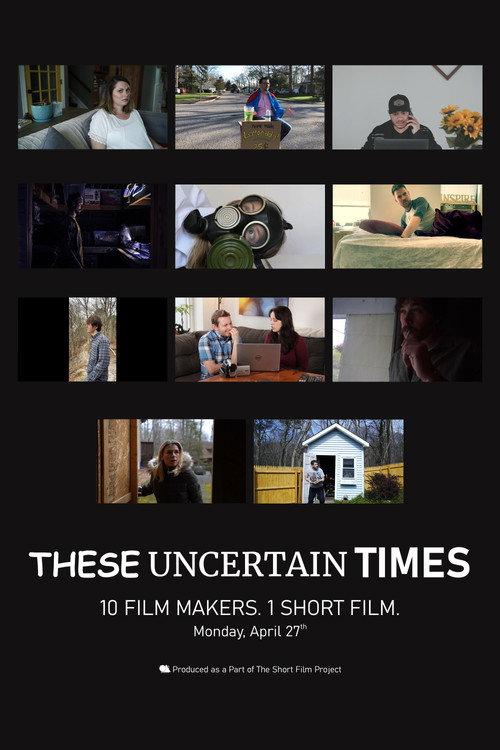 These Uncertain Times 2020 official movie poster