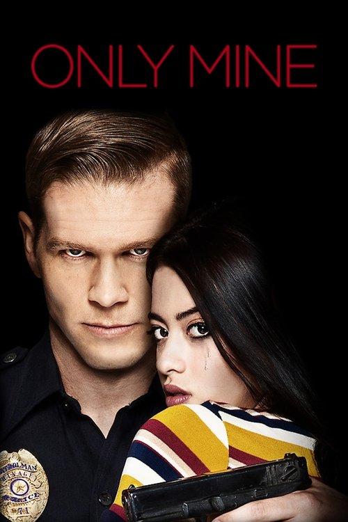 Only Mine 2019 official movie poster