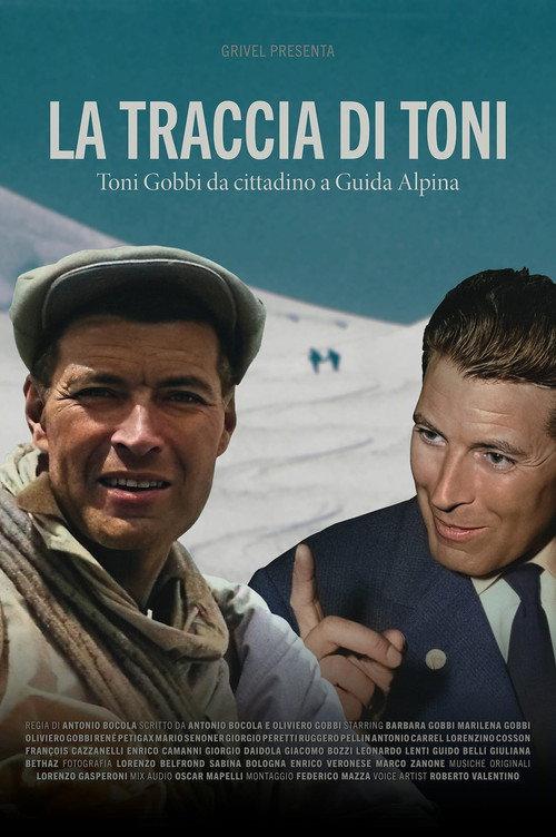 The Trail of Toni - Toni Gobbi from Citizen to Mountain Guide 2023 official movie poster