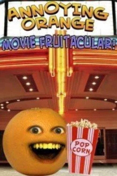 Annoying Orange: Movie Fruitacular 2014 official movie poster