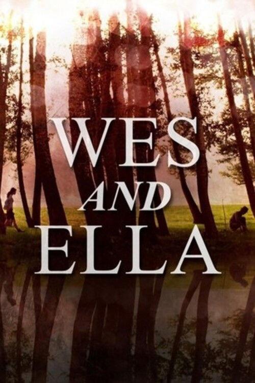 Wes and Ella 2010 official movie poster