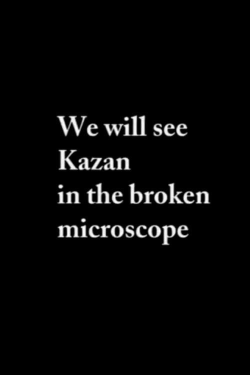 We will see Kazan in the broken microscope 2006 official movie poster