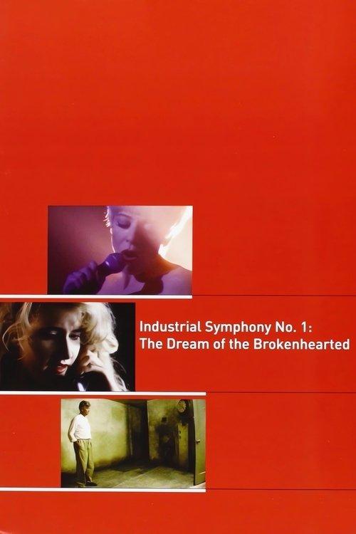 Industrial Symphony No. 1: The Dream of the Brokenhearted 1990 official movie poster