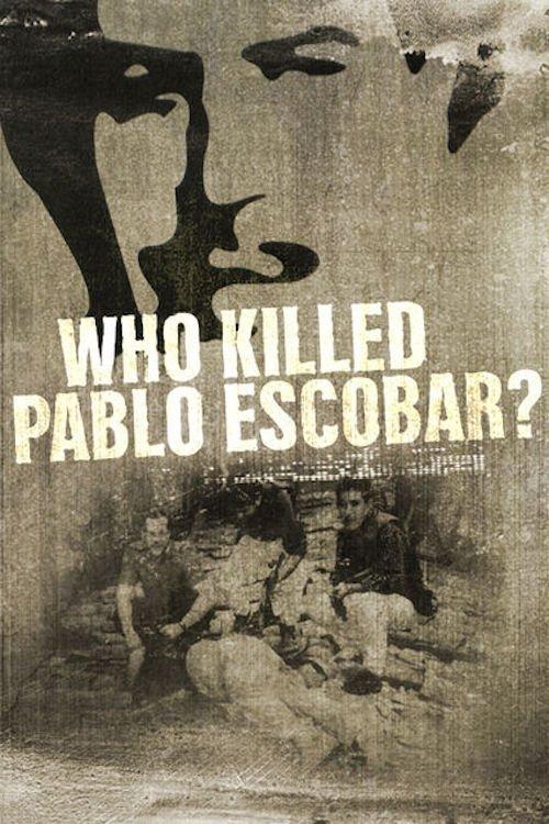 Who Killed Pablo Escobar? 2013 official movie poster
