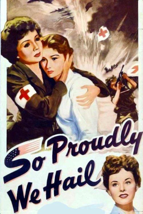 So Proudly We Hail 1943 official movie poster