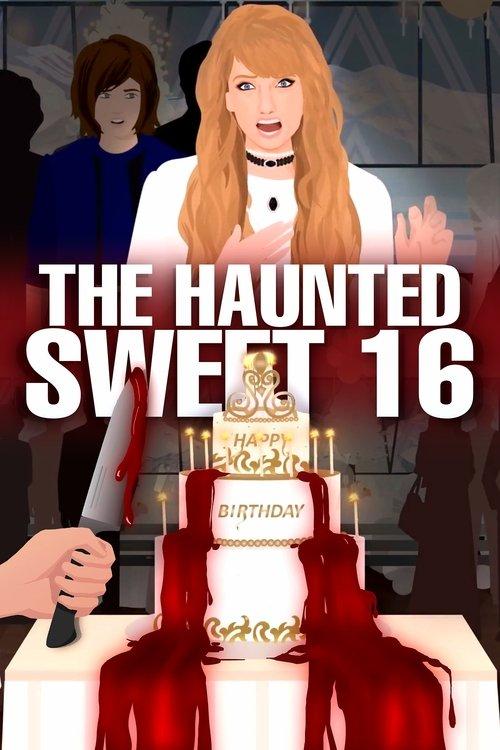 The Haunted Sweet 16 Birthday Party !! 2024 official movie poster