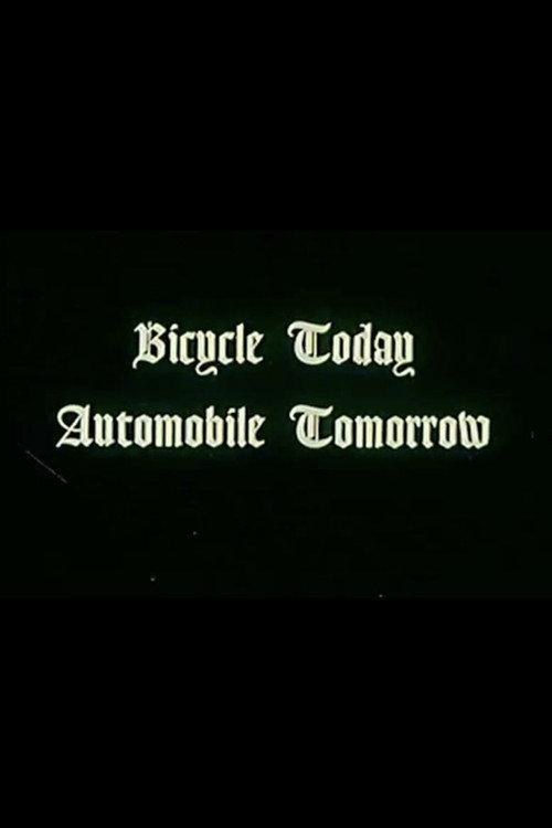 Bicycle Today, Automobile Tomorrow. official movie poster