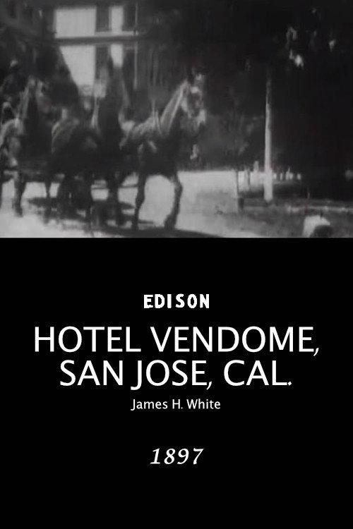Hotel Vendome, San Jose, Cal. 1897 official movie poster