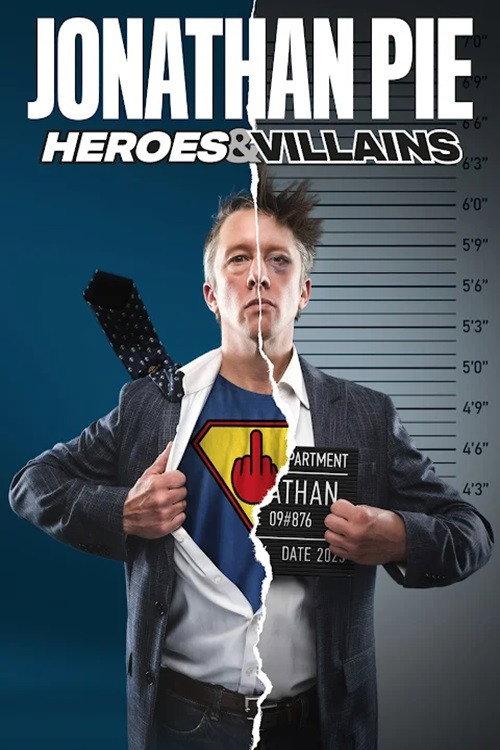 Jonathan Pie: Heroes & Villains 2024 official movie poster
