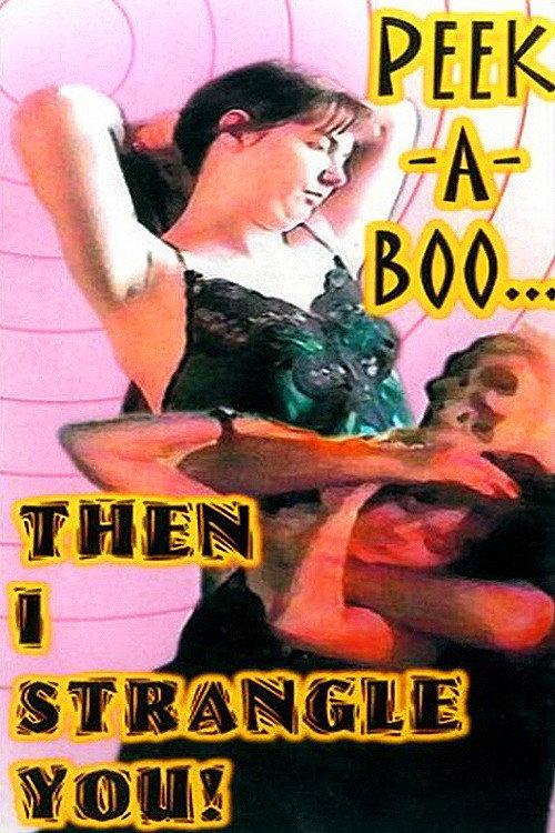 Peek-a-Boo... then I Strangle You! 2001 official movie poster