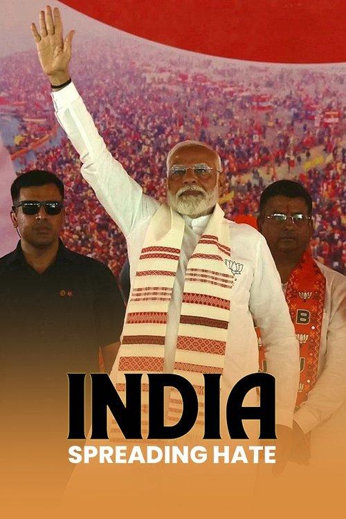 India: Spreading Hate 2024 official movie poster