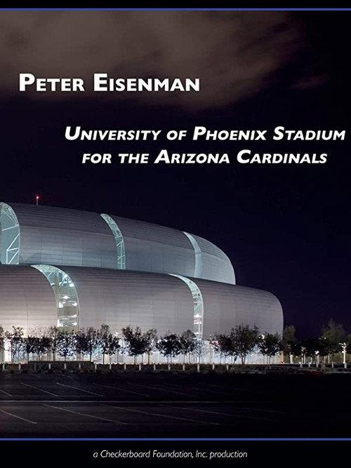 Peter Eisenman: University of Phoenix Stadium for the Arizona Cardinals official movie poster