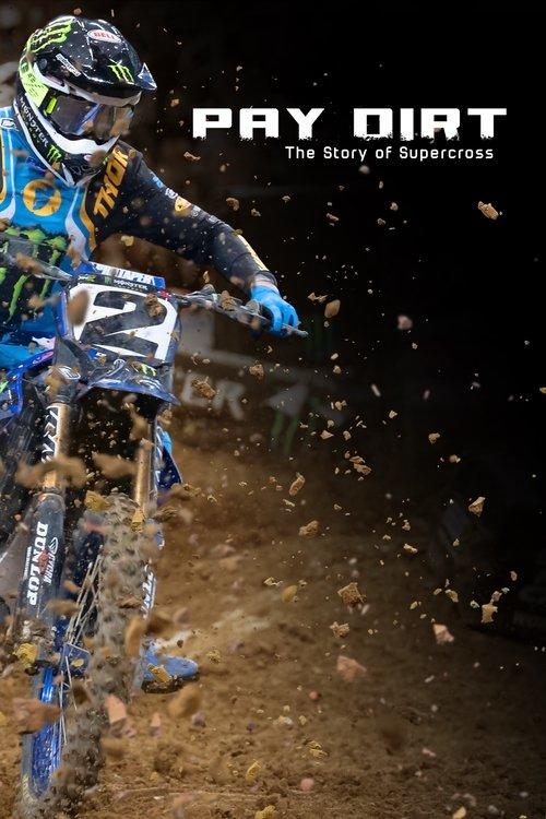 Pay Dirt: The Story of Supercross 2024 official movie poster
