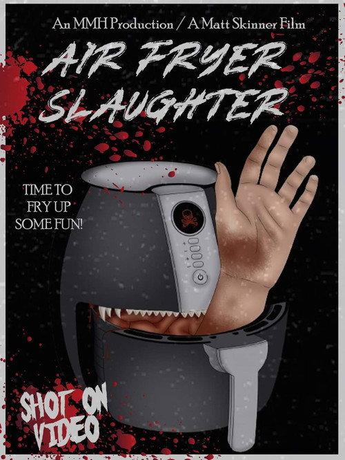 Air Fryer Slaughter 2024 official movie poster