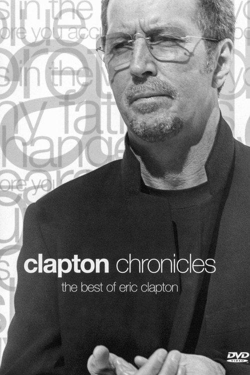 Clapton Chronicles: The Best of Eric Clapton 1999 official movie poster