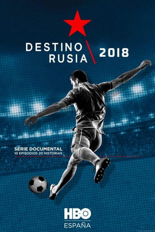 Destino Rusia 2018 2018 official movie poster
