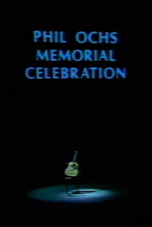 Phil Ochs Memorial Celebration 1977 official movie poster