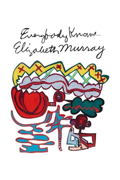 Everybody Knows... Elizabeth Murray 2016 official movie poster