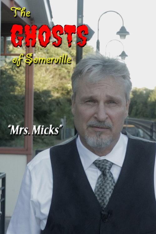 The Ghosts of Somerville: Mrs. Micks 2021 official movie poster