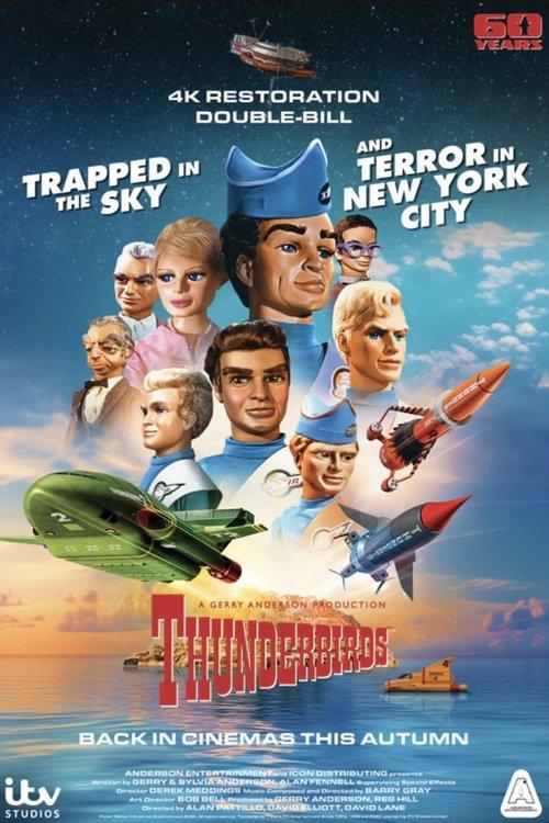 Thunderbirds 60th Anniversary Double Bill - Trapped in the Sky / Terror in New York City 2025 official movie poster