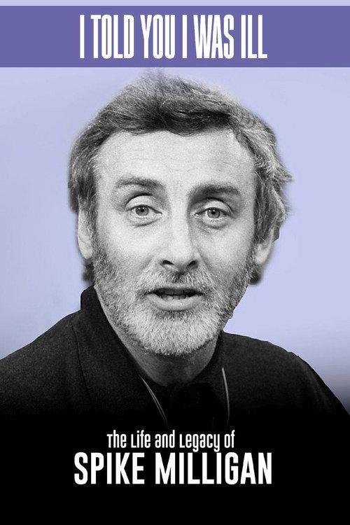 Spike Milligan I told you I was ill... A live tribute 2002 official movie poster