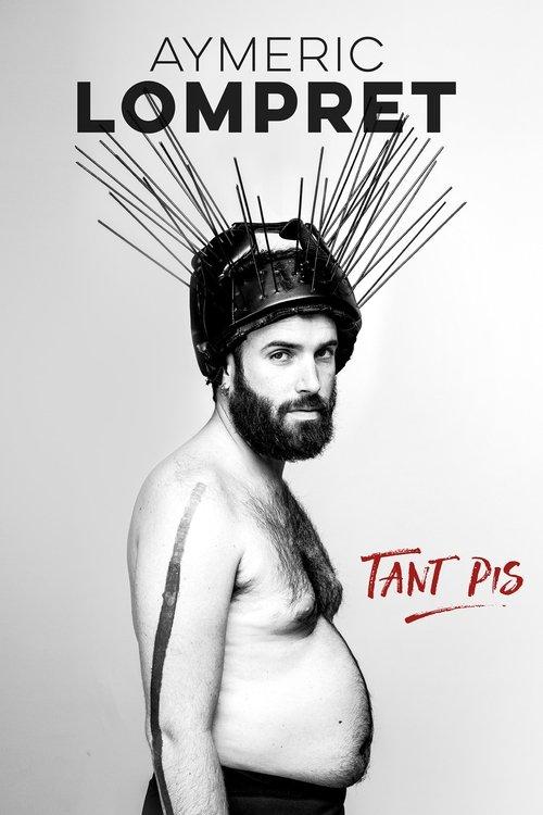 Aymeric Lompret : Tant Pis 2023 official movie poster