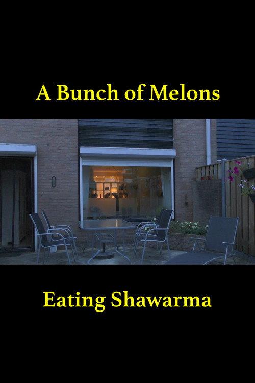 A Bunch of Melons Eating Shawarma 2017 official movie poster