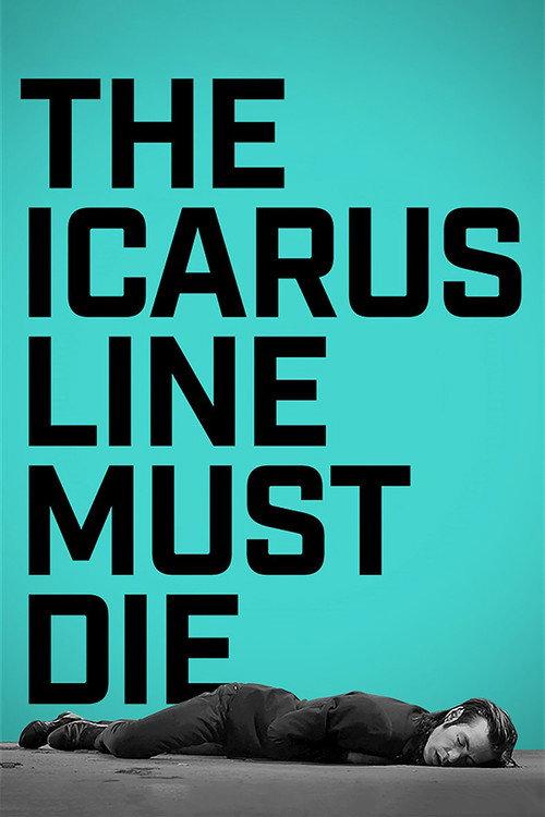 The Icarus Line Must Die 2018 official movie poster