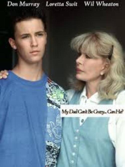 My Dad Can't Be Crazy... Can He? 1989 official movie poster