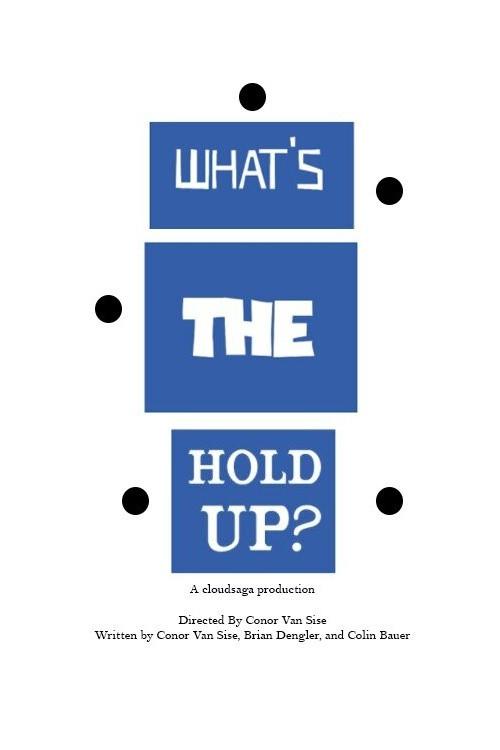 What's the Hold Up? 2021 official movie poster