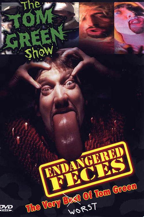 Endangered Feces - The Very Worst of The Tom Green Show 2000 official movie poster