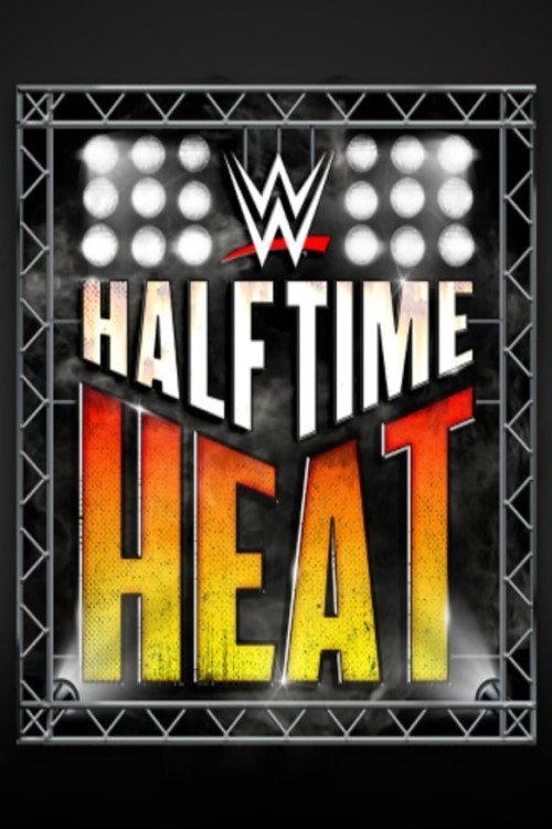 WWE Halftime Heat 2019 2019 official movie poster