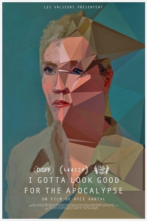 I Gotta Look Good for the Apocalypse 2021 official movie poster
