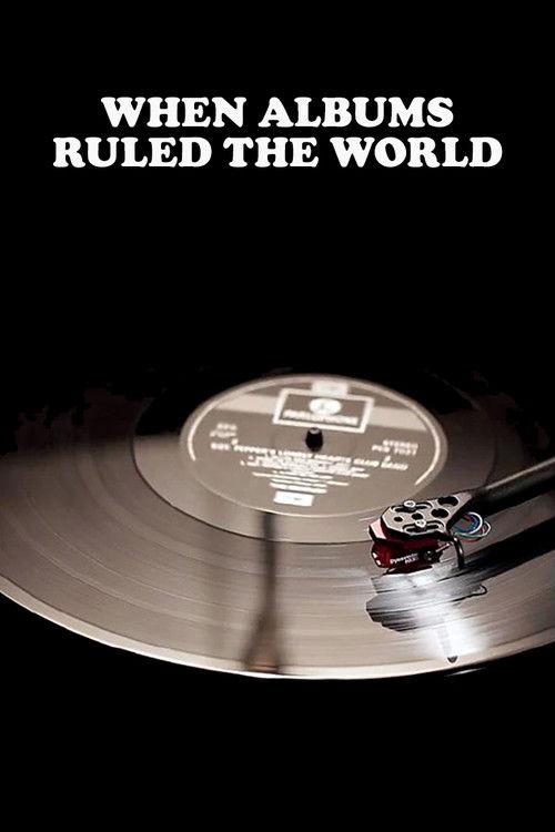 When Albums Ruled the World 2013 official movie poster