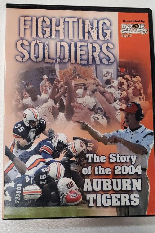 Fighting Soldiers: The Story of the 2004 Auburn Tigers 2004 official movie poster