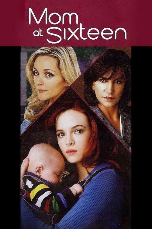 Mom at Sixteen 2005 official movie poster