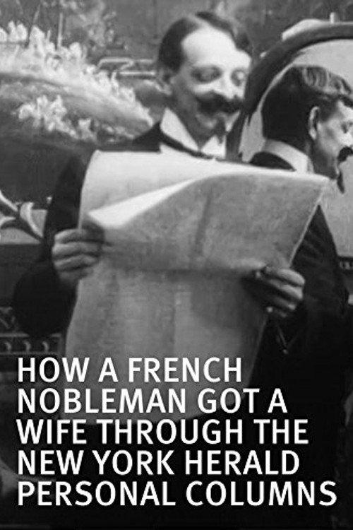 How a French Nobleman Got a Wife Through the 'New York Herald' Personal Columns 1904 official movie poster