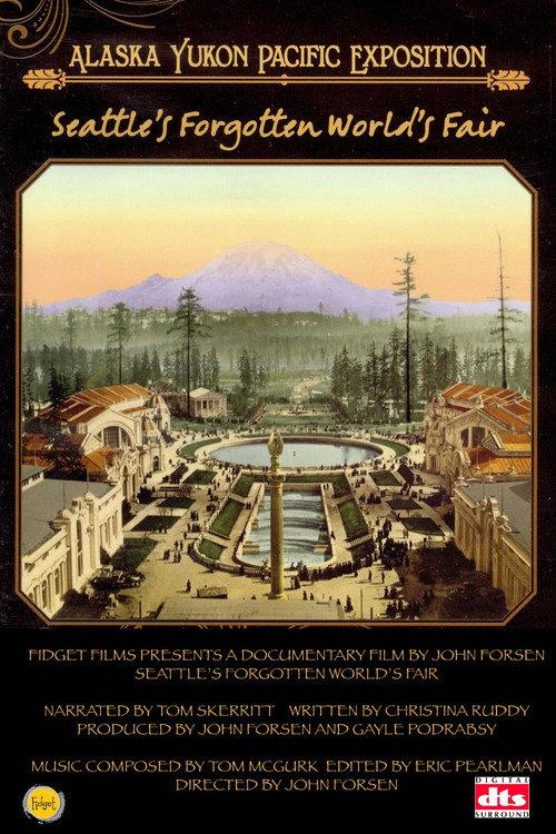 Seattle’s Forgotten World’s Fair: The Alaska-Yukon-Pacific Exposition 2009 official movie poster
