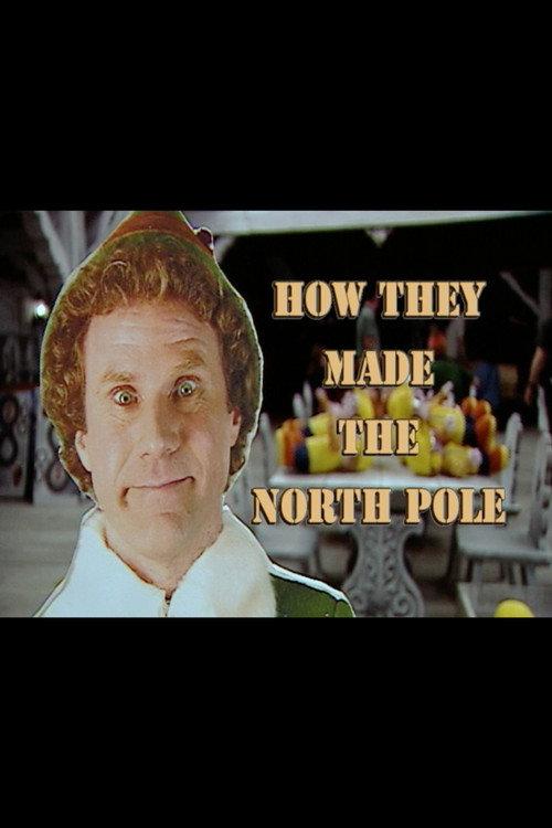 Elf: How they Made the North Pole 2004 official movie poster