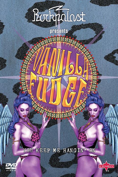 Vanilla Fudge | You Keep Me Hangin' On 2009 official movie poster
